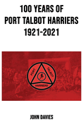100 Years of Port Talbot Harriers, 1921-2021