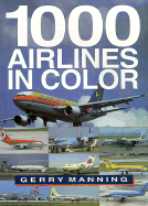 1000 Airlines in Color - Manning, Gerry