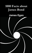 1000 Facts About James Bond