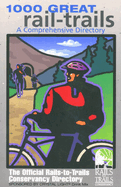 1000 Great Rail-Trails: A Comprehensive Directory