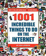 1001 Incredible Things to Do on the Internet
