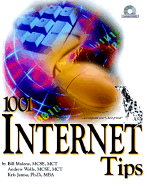 1001 Internet Tips - Malone, Bill C, and Wolfe, Andrew, and Jamsa, Kris, PH.D.