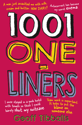 1001 One-Liners - Tibballs, Geoff