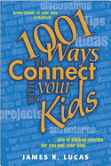 1001 Ways to Connect with Your Kids