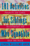 101 Activities for Siblings Who Squabble