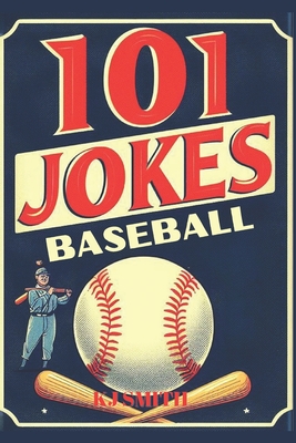 101 Baseball Jokes - Smith, Kj