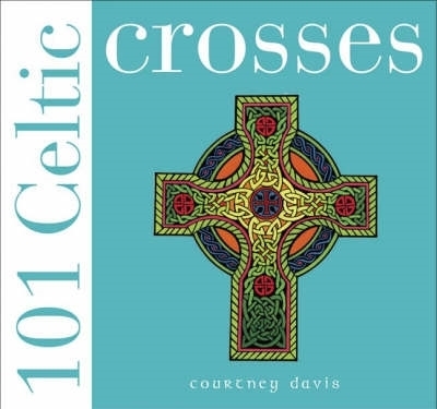 101 Celtic Crosses - Davis, Courtney