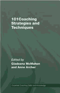 101 Coaching Strategies and Techniques