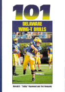 101 Delaware Wing-T Drills - Raymond, Harold R, and Kempshi, Ted