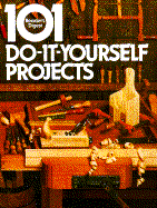 101 Do-It-Yourself Projects
