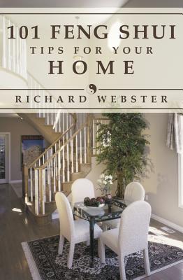 101 Feng Shui Tips for Your Home - Webster, Richard