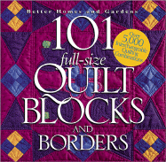 101 Full-Size Quilt Blocks and Borders