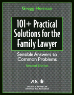 101+ Practical Solutions for the Family Lawyer, 2nd Edition