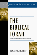 101 Questions & Answers on the Biblical Torah: Reflections on the Pentateuch