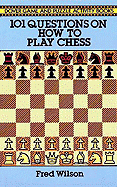 101 Questions on How to Play Chess
