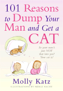 101 Reasons to Dump Your Man and Get a Cat