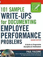 101 Sample Write-Ups for Documenting Employee Performance Problems: A Guide to Progressive Discipline & Termination