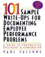 101 Sample Write-Ups for Documenting Employee Performance Problems