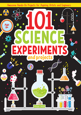 101 Science Experiments and Projects for Children - Wonder House Books