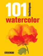 101 Techniques: Watercolor