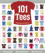 101 Tees: Restyle + Refashion + Revamp