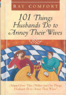 101 Things Husbands Do to Annoy Their Wives
