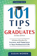 101 Tips for Graduates, Revised Edition