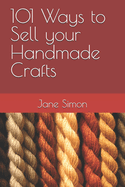 101 Ways to Sell your Handmade Crafts