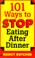 101 Ways to Stop Eating After Dinner