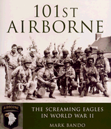 101st Airborne: The Screaming Eagles in World War II