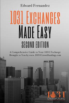 1031 Exchanges Made Easy - Roussel, Thomas (Contributions by), and Fernandez, Edward