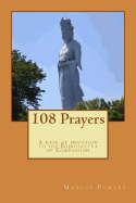 108 Prayers: A Book of Devotion to the Bodhisattva of Compassion