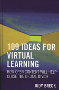 109 Ideas for Virtual Learning: How Open Content Will Help Close the Digital Divide