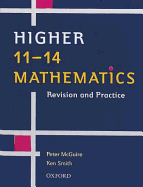 11-14 Mathematics: Higher Level: Revision and Practice - Smith, Ken, and McGuire, Peter