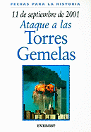 11 de Septiembre de 2001: Ataque A las Torres Gemelas