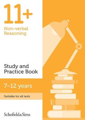 11+ Non-verbal Reasoning Study and Practice Book - Sims, Schofield &, and Brant, Rebecca