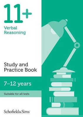11+ Verbal Reasoning Study and Practice Book - Sims, Schofield &, and Goodspeed, Sian