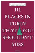 111 Places in Turin That You Shouldn't Miss