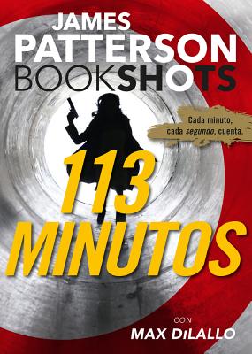 113 Minutos - Patterson, James, and DiLallo, Max