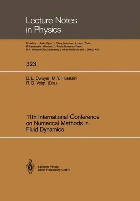 11th International Conference on Numerical Methods in Fluid Dynamics - Dwoyer, Douglas L (Editor), and Hussaini, M Yousuff (Editor), and Voigt, Robert G (Editor)