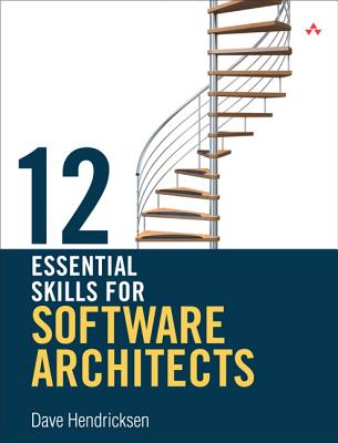 12 Essential Skills for Software Architects - Hendricksen, Dave