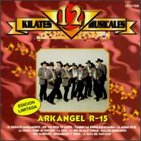 12 Kilates Musicales - Banda Arkangel R-15