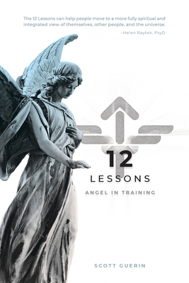 12 Lessons: A Path Forward - Guerin, Scott