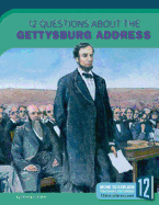 12 Questions about the Gettysburg Address