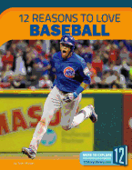 12 Reasons to Love Baseball
