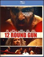12 Round Gun [Blu-ray]