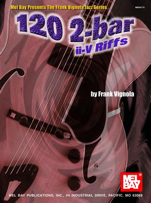 120 2-Bar II-V Riffs - Vignola, Frank