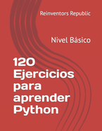 120 Ejercicios para aprender Python: Nivel B�sico