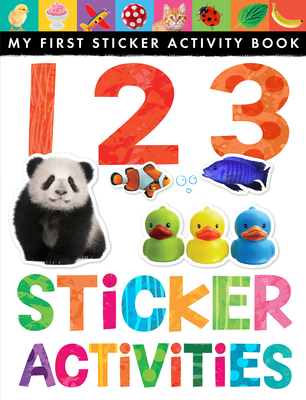 123 Sticker Activities: My First Sticker Activity Book - Litton, Jonathan, and Tiger Tales (Compiled by)