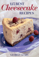 125 Best Cheesecake Recipes